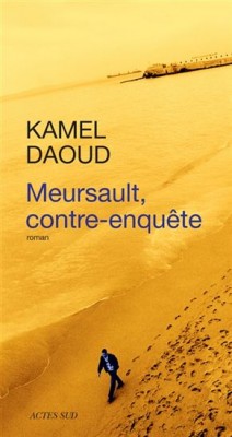 Kamel Daoud- Meursault, contre-enquête